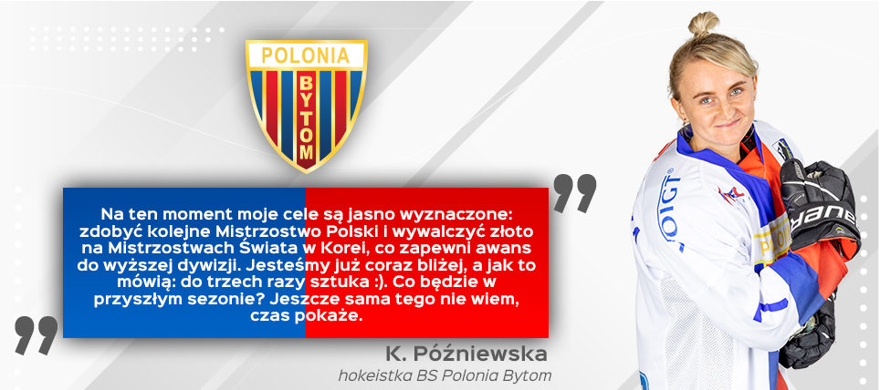 K. Późniewska: Poziom drużyn w PLHK poszedł w górę i mecze są coraz trudniejsze.