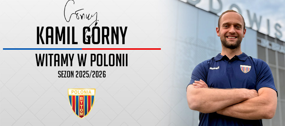 Kamil Górny nowym zawodnikiem BS Polonii Bytom!